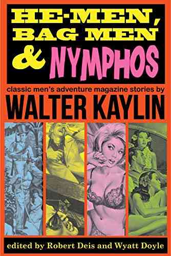 He Men Bag Men Nymphos: Classic Men S Adventure Stories (The Men S Adventure Library)