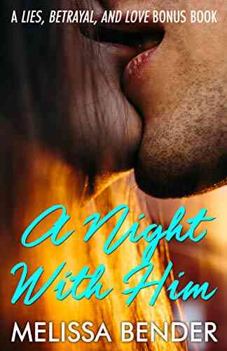 A Night With Him: A Lies Betrayal And Love Bonus Chapter