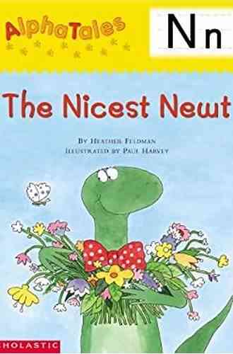 AlphaTales: N: The Nicest Newt (Alpha Tales)