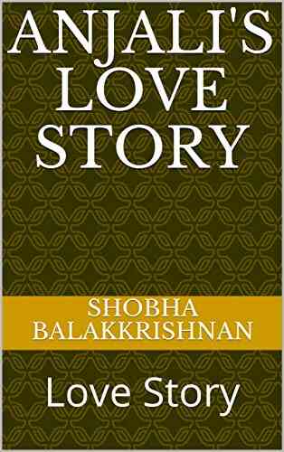 Anjali S Love Story: Love Story