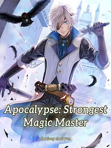Apocalypse: Strongest Magic Master : Fantasy Litrpg System Vol 2