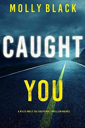 Caught You (A Rylie Wolf FBI Suspense Thriller Two)