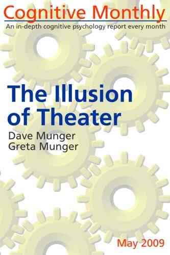 Cognitive Monthly May 2009: The Illusion Of Theater