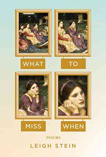 What To Miss When: Poems