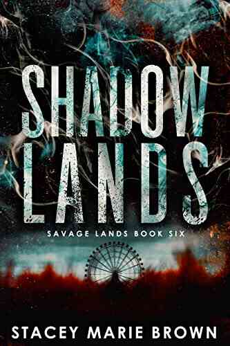 Shadow Lands (Savage Lands 6)
