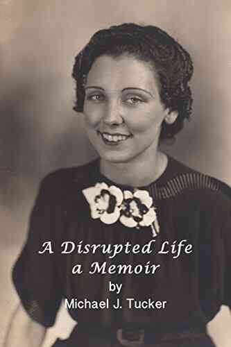A Disrupted Life A Memoir