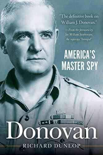 Donovan: America S Master Spy Richard Dunlop