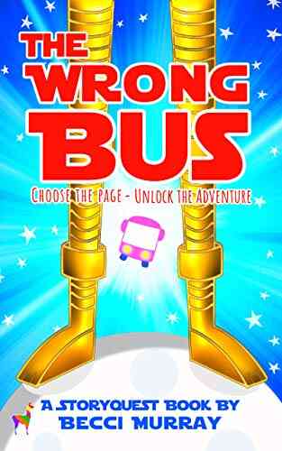 The Wrong Bus: A Choose The Page StoryQuest Adventure