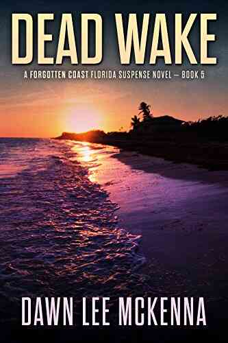 Dead Wake (The Forgotten Coast Florida Suspense 5)