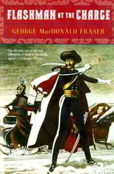Flashman At The Charge George MacDonald Fraser