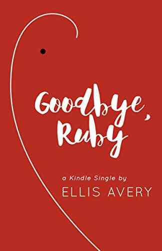 Goodbye Ruby (Kindle Single) (The Family Tooth 3)