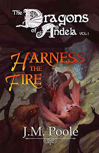 Harness The Fire (The Dragons Of Andela 1)