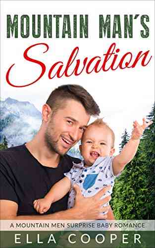 Mountain Man S Salvation: A Second Chance To Love Secret Baby Romance (Mountain Men Surprise Baby 3)