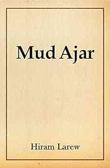 Mud Ajar Hiram Larew