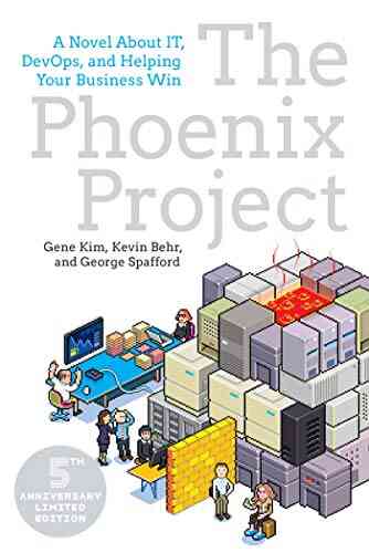 The Phoenix Project: A Novel About IT DevOps And Helping Your Business Win