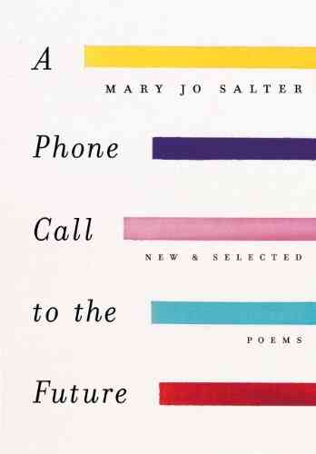 A Phone Call To The Future: New And Selected Poems