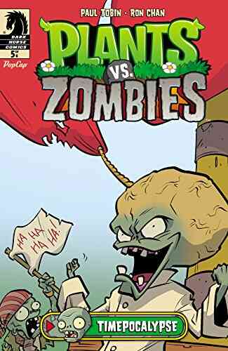 Plants Vs Zombies: Timepocalypse #5 Paul Tobin