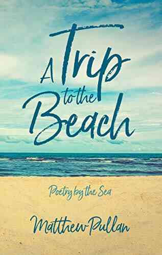 A TRIP TO THE BEACH: Poetry By The Sea