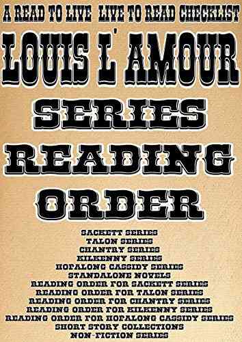 LOUIS L AMOUR: READING ORDER: A READ TO LIVE LIVE TO READ CHECKLIST Sackett Talon Chantry Kilkenny Hopalong Cassidy