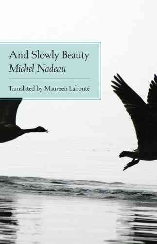 And Slowly Beauty Michel Nadeau