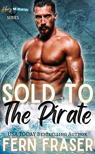 Sold To The Pirate : Ahoy Me Hearties