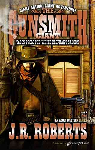 Tales From The White Elephant Saloon (The Gunsmith Giant 6)