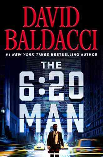The 6:20 Man: A Thriller David Baldacci