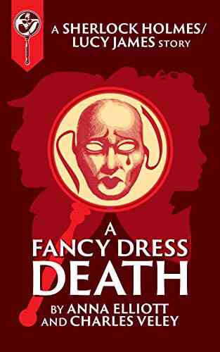 A Fancy Dress Death: A Sherlock And Lucy Short Story (The Sherlock And Lucy Mystery 12)