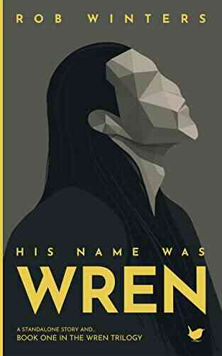 His Name Was Wren (The Wren Trilogy 1)