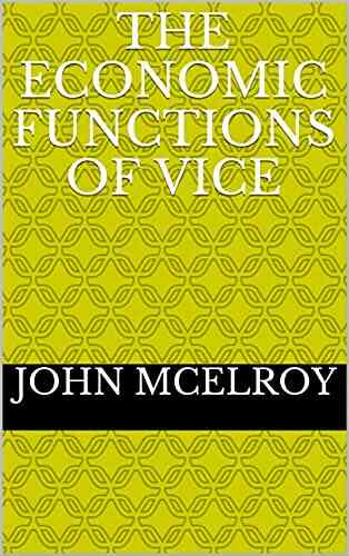 The Economic Functions Of Vice