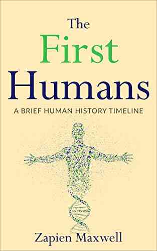 The First Humans: A Brief Human History Timeline