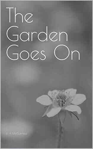 The Garden Goes On V A McGuinness