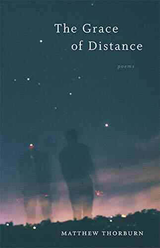 The Grace Of Distance: Poems (Barataria Poetry)