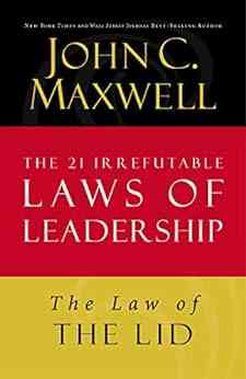 The Law Of The Lid: Lesson 1 From The 21 Irrefutable Laws Of Leadership