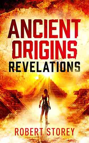 Revelations: Ancient Origins 1 Robert Storey