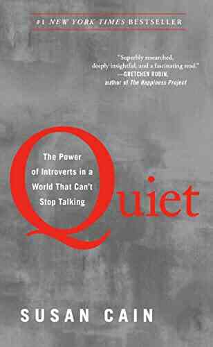 Quiet: The Power Of Introverts In A World That Can T Stop Talking
