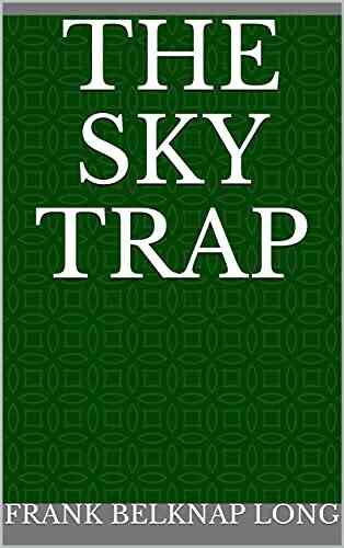 The Sky Trap Frank Belknap Long