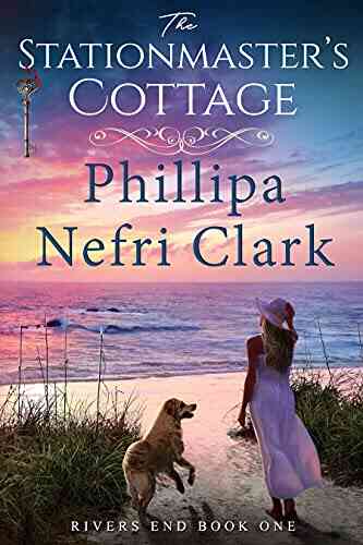 The Stationmaster S Cottage (Rivers End 1)
