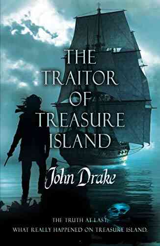The Traitor Of Treasure Island: The Truth At Last