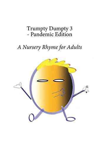 Trumpty Dumpty 3 Pandemic Edition