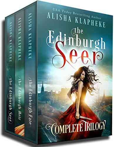 The Edinburgh Seer Complete Trilogy: A Scottish Fantasy (Alisha Klapheke Bundles)
