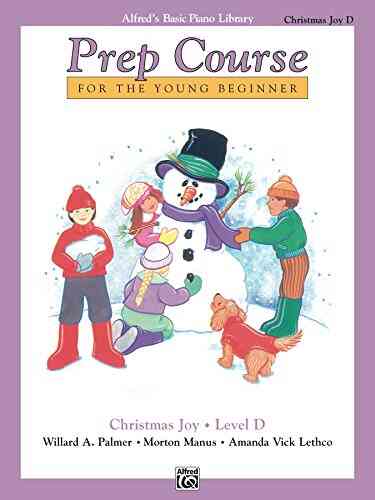 Alfred S Basic Piano Prep Course: Christmas Joy D: For The Young Beginner (Alfred S Basic Piano Library)
