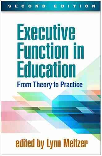 Executive Function In Education Second Edition: From Theory To Practice