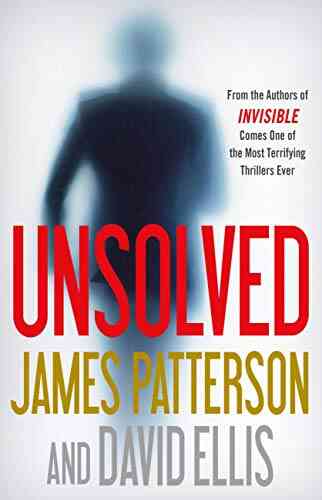 Unsolved (Invisible 2) James Patterson