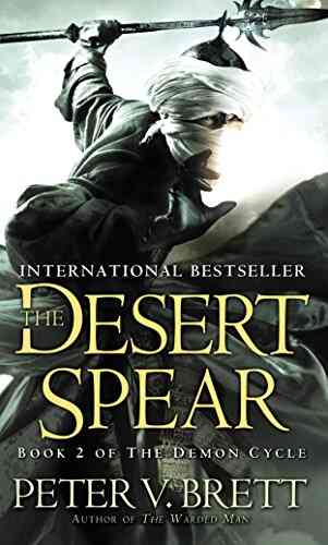 The Desert Spear: Two Of The Demon Cycle (The Demon Cycle 2)
