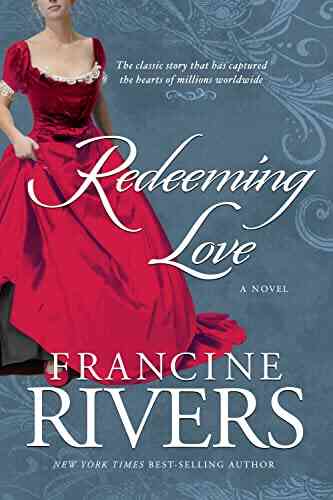 Redeeming Love: A Novel Francine Rivers