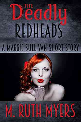 The Deadly Redheads: a Maggie Sullivan short story (Maggie Sullivan Mysteries)