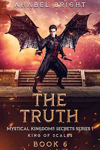The Truth: Sometimes The Truth Hurts (Mystical Kingdoms Secrets 1 6)
