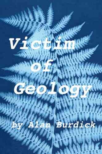 Victim Of Geology Alan Burdick