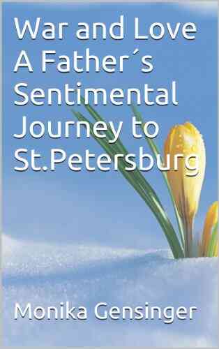 War And Love Sentimental Journey To St Petersburg